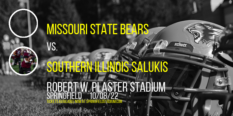 Missouri State Bears vs. Southern Illinois Salukis at Robert W. Plaster Stadium tickets Missouri State Bears vs. Southern Illinois Salukis at Robert W. Plaster Stadium