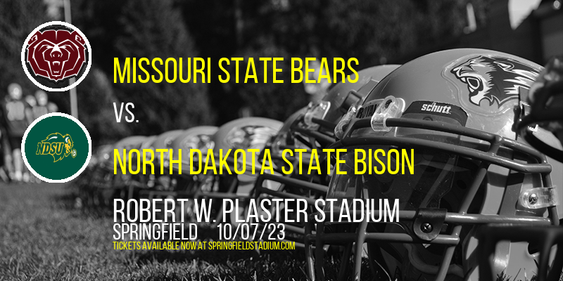 Missouri State Bears vs. North Dakota State Bison at Robert W. Plaster Stadium tickets Missouri State Bears vs. North Dakota State Bison at Robert W. Plaster Stadium